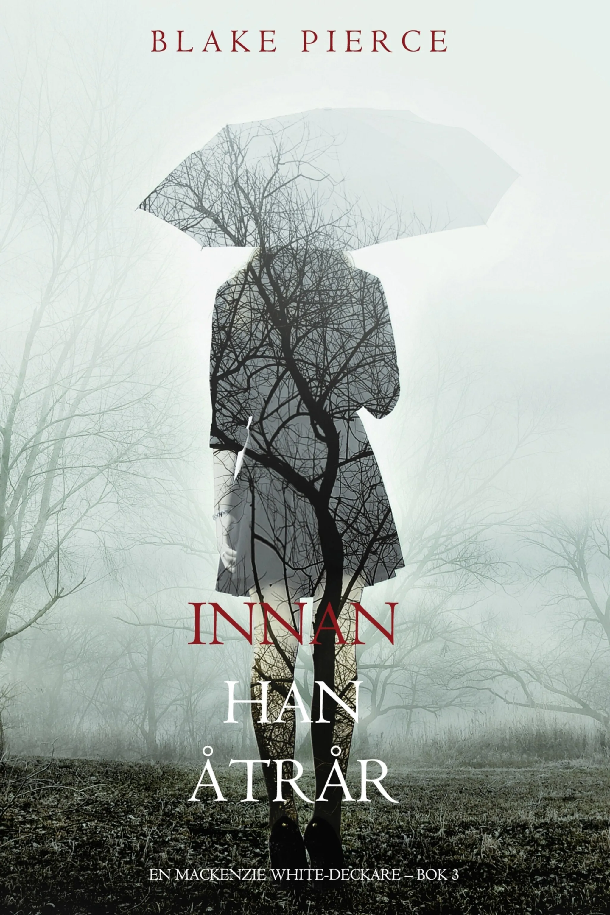 Innan han åtrår (En Mackenzie White-deckare – Bok 3)